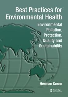 Best Practices for Environmental Health : Environmental Pollution, Protection, Quality and Sustainability