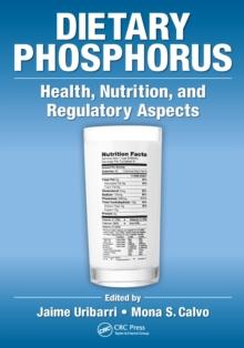 Dietary Phosphorus : Health, Nutrition, and Regulatory Aspects