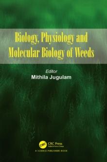 Biology, Physiology and Molecular Biology of Weeds