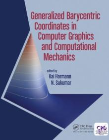 Generalized Barycentric Coordinates in Computer Graphics and Computational Mechanics