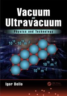 Vacuum and Ultravacuum : Physics and Technology