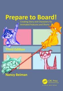 Prepare to Board! Creating Story and Characters for Animated Features and Shorts