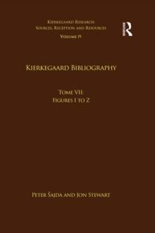 Volume 19, Tome VII: Kierkegaard Bibliography : Figures I to Z