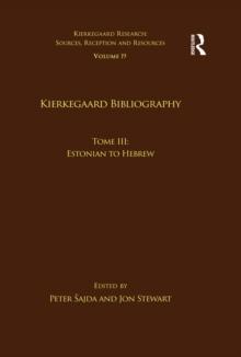 Volume 19, Tome III: Kierkegaard Bibliography : Estonian to Hebrew