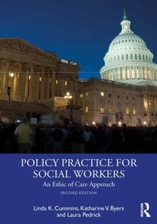 Policy Practice for Social Workers : An Ethic of Care Approach