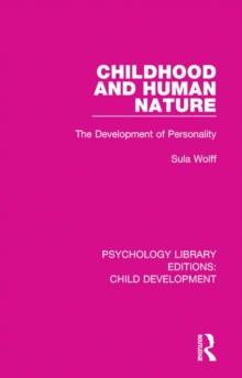 Childhood and Human Nature : The Development of Personality