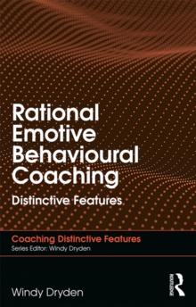 Rational Emotive Behavioural Coaching : Distinctive Features