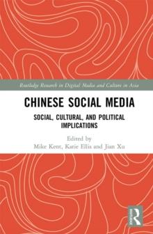 Chinese Social Media : Social, Cultural, and Political Implications