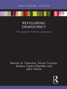 Refiguring Democracy : The Spanish Political Laboratory