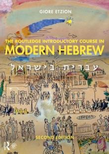 The Routledge Introductory Course in Modern Hebrew : Hebrew in Israel