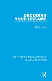 Decoding Your Dreams : A Revolutionary Technique for Understanding Your Dreams