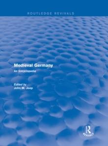 Routledge Revivals: Medieval Germany (2001) : An Encyclopedia