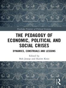 The Pedagogy of Economic, Political and Social Crises : Dynamics, Construals and Lessons