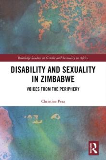 Disability and Sexuality in Zimbabwe : Voices from the Periphery