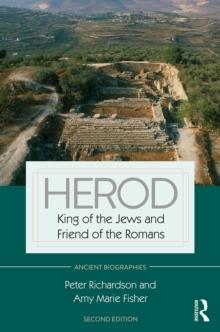 Herod : King of the Jews and Friend of the Romans