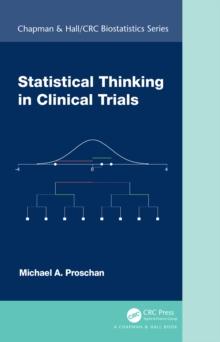 Statistical Thinking in Clinical Trials