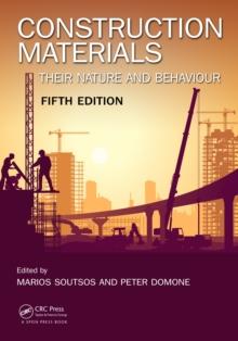 Construction Materials : Their Nature and Behaviour, Fifth Edition