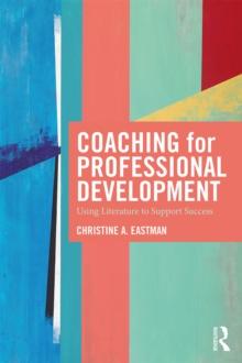 Coaching for Professional Development : Using literature to support success