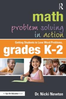 Math Problem Solving in Action : Getting Students to Love Word Problems, Grades K-2