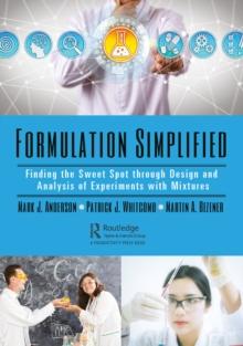 Formulation Simplified : Finding the Sweet Spot through Design and Analysis of Experiments with Mixtures