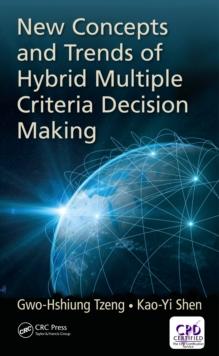 New Concepts and Trends of Hybrid Multiple Criteria Decision Making