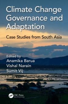 Climate Change Governance and Adaptation : Case Studies from South Asia