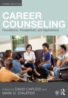 Career Counseling : Foundations, Perspectives, and Applications