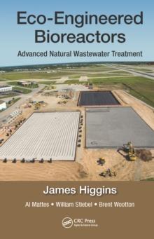 Eco-Engineered Bioreactors : Advanced Natural Wastewater Treatment