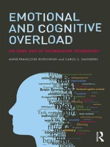 Emotional and Cognitive Overload : The Dark Side of Information Technology