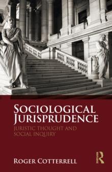 Sociological Jurisprudence : Juristic Thought and Social Inquiry