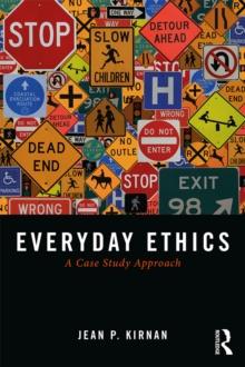 Everyday Ethics : A Case Study Analysis