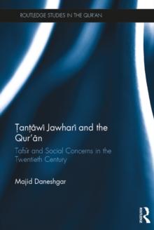 Tantawi Jawhari and the Qur'an : Tafsir and Social Concerns in the Twentieth Century