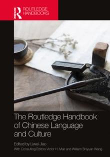 The Routledge Handbook of Chinese Language and Culture