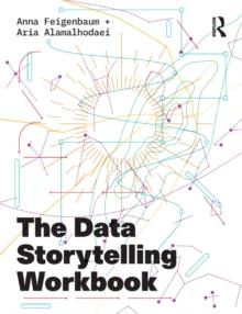 The Data Storytelling Workbook