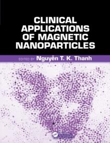 Clinical Applications of Magnetic Nanoparticles : From Fabrication to Clinical Applications