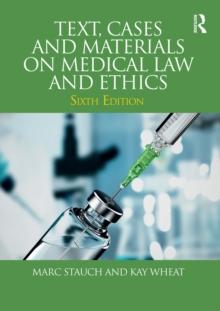 Text, Cases and Materials on Medical Law and Ethics