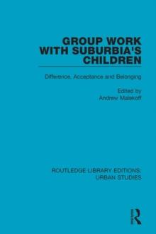 Group Work with Suburbia's Children : Difference, Acceptance, and Belonging