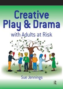 Creative Play and Drama with Adults at Risk