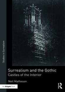 Surrealism and the Gothic : Castles of the Interior