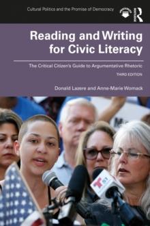 Reading and Writing for Civic Literacy : The Critical Citizen's Guide to Argumentative Rhetoric, Brief Edition