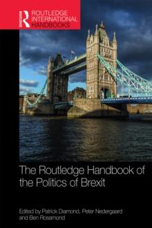 The Routledge Handbook of the Politics of Brexit