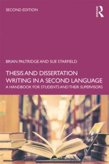 Thesis and Dissertation Writing in a Second Language : A Handbook for Students and their Supervisors