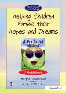 Helping Children Pursue Their Hopes and Dreams : A Guidebook