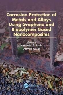 Corrosion Protection of Metals and Alloys Using Graphene and Biopolymer Based Nanocomposites