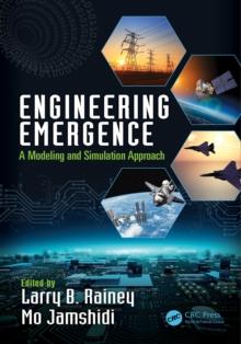 Engineering Emergence : A Modeling and Simulation Approach