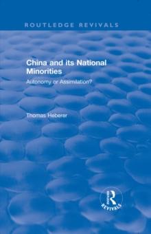 China and Its National Minorities : Autonomy or Assimilation