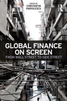 Global Finance on Screen : From Wall Street to Side Street