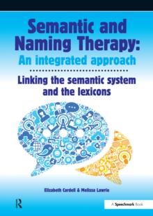 Semantic & Naming Therapy:  An Integrated Approach : Linking the Semantic System with the Lexicons