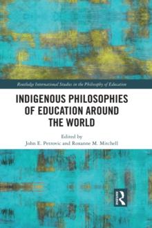 Indigenous Philosophies of Education Around the World