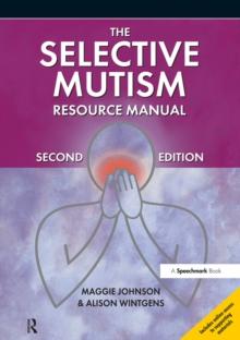 The Selective Mutism Resource Manual : 2nd Edition